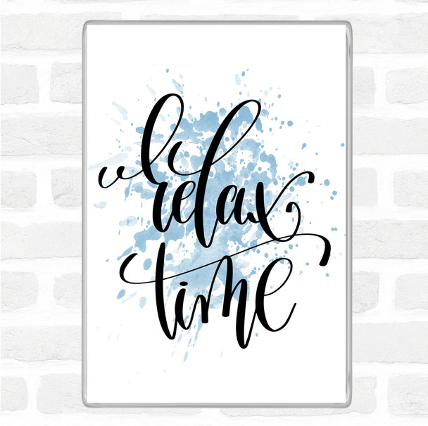Blue White Relax Time Inspirational Quote Magnet