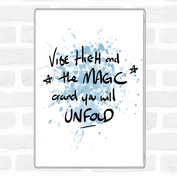 Blue White Ride High Magic Inspirational Quote Magnet