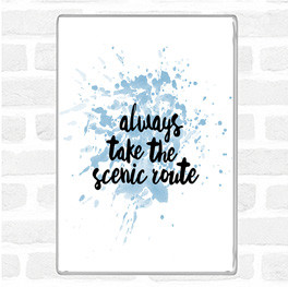 Blue White Scenic Route Inspirational Quote Magnet
