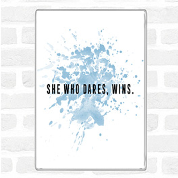 Blue White She Who Dares Inspirational Quote Magnet