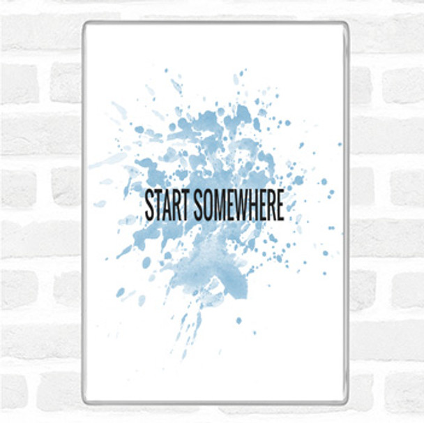 Blue White Start Somewhere Inspirational Quote Magnet