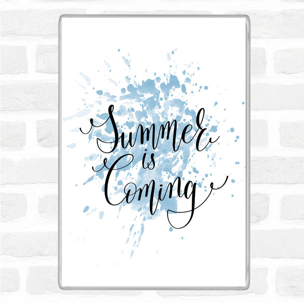 Blue White Summers Coming Inspirational Quote Magnet