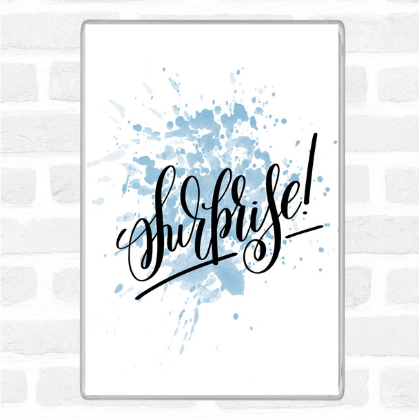 Blue White Surprise Inspirational Quote Magnet