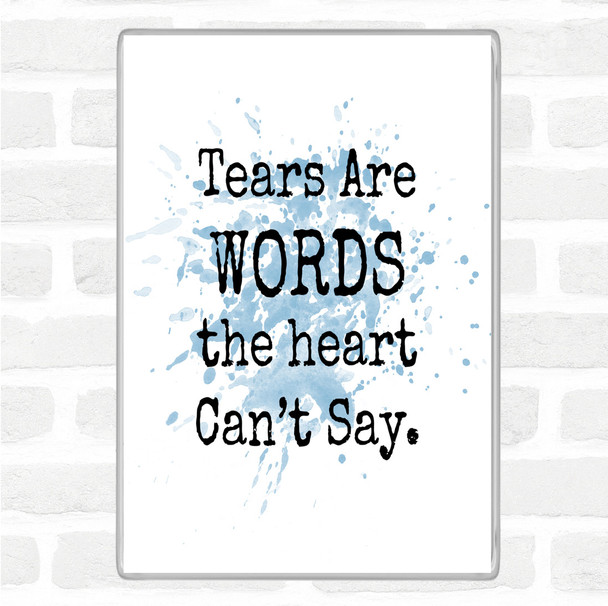 Blue White Tears Are Words Inspirational Quote Magnet