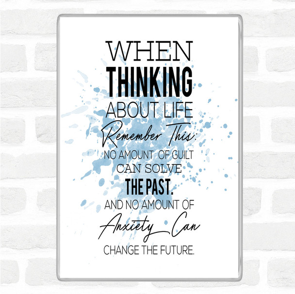 Blue White Thinking About Life Inspirational Quote Magnet