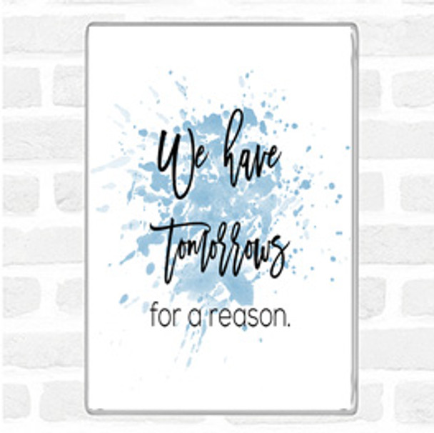 Blue White Tomorrows For A Reason Inspirational Quote Magnet