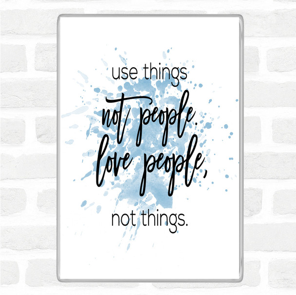 Blue White Use Things Inspirational Quote Magnet