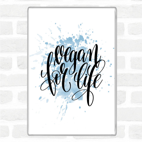 Blue White Vegan For Life Inspirational Quote Magnet