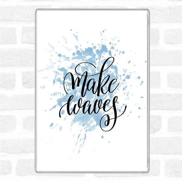 Blue White Waves Inspirational Quote Magnet Blue White Waves Inspirational Quote Magnet