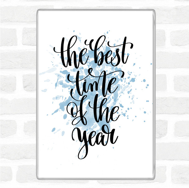 Blue White Best Time Of Year Inspirational Quote Magnet