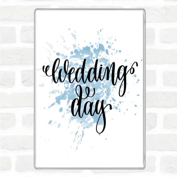 Blue White Wedding Day Inspirational Quote Magnet