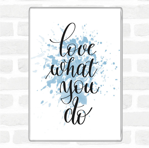 Blue White What You Do Inspirational Quote Magnet