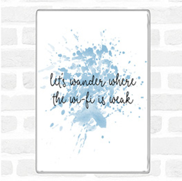 Blue White WIFI Is Weak Inspirational Quote Magnet