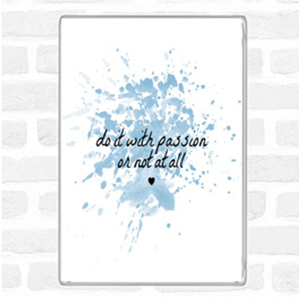 Blue White With Passion Inspirational Quote Magnet