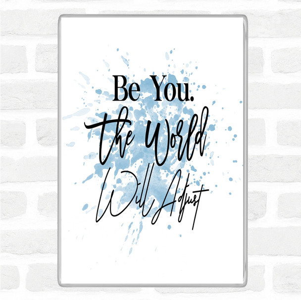 Blue White World Will Adjust Inspirational Quote Magnet