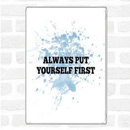 Blue White Yourself First Inspirational Quote Magnet