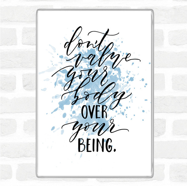 Blue White Body Over Being Inspirational Quote Magnet