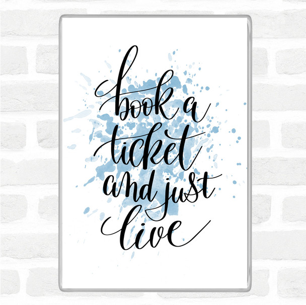 Blue White Book Ticket Live Inspirational Quote Magnet