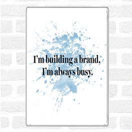Blue White Building A Brand Inspirational Quote Magnet
