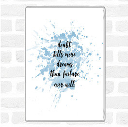 Blue White Doubt Kills Dreams Inspirational Quote Magnet