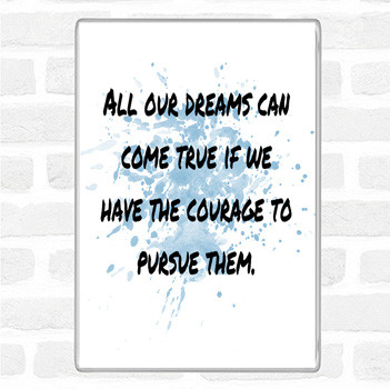 Blue White Dreams Can Come True Inspirational Quote Magnet