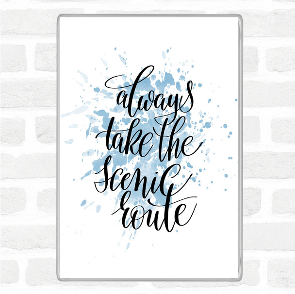 Blue White Always Take Scenic Route Inspirational Quote Magnet