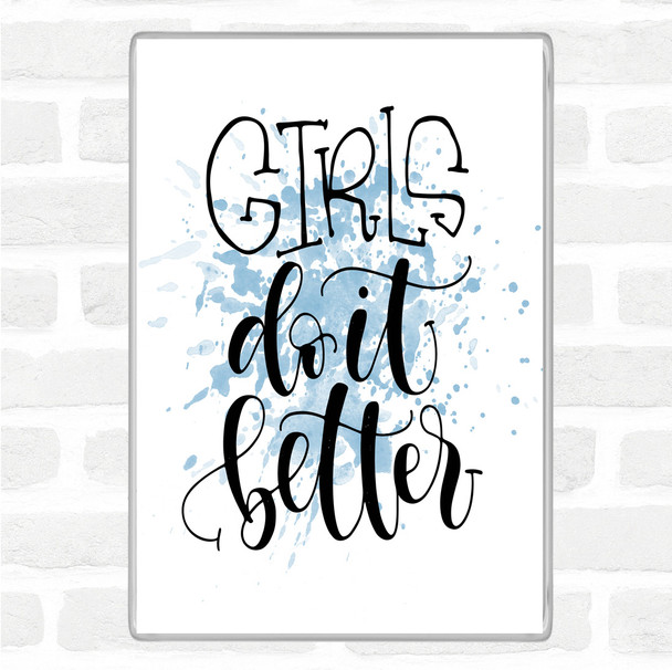 Blue White Girls Do It Better Inspirational Quote Magnet