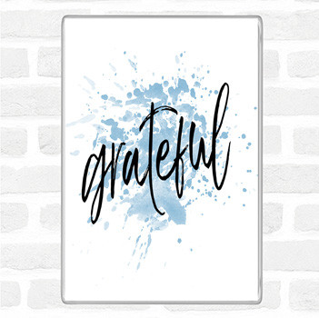 Blue White Grateful Inspirational Quote Magnet