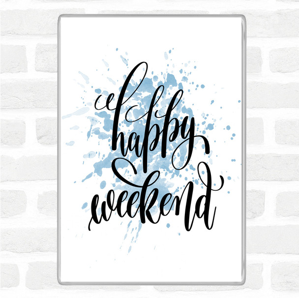 Blue White Happy Week Inspirational Quote Magnet