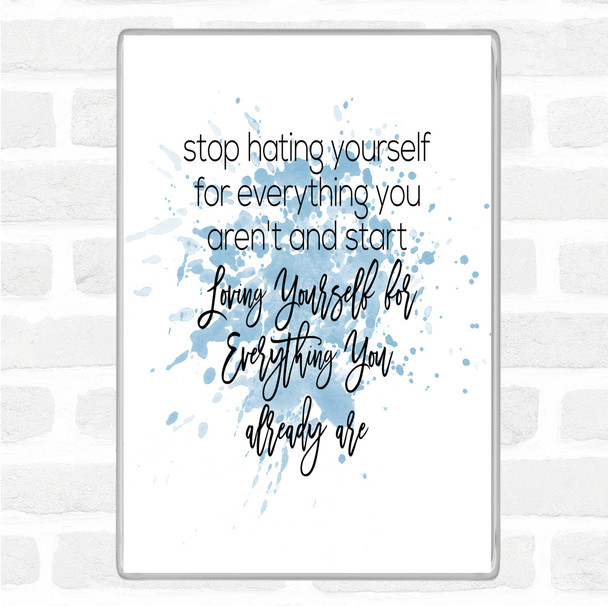 Blue White Hating Yourself Inspirational Quote Magnet
