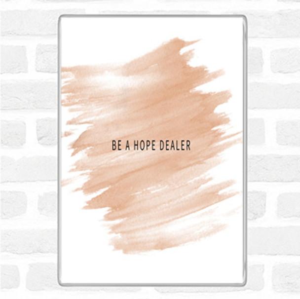 Watercolour Hope Dealer Quote Magnet