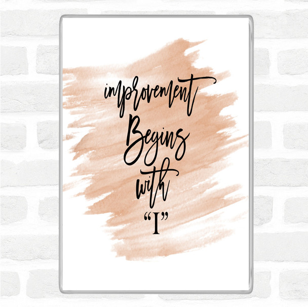 Watercolour Improvement Begins Quote Magnet