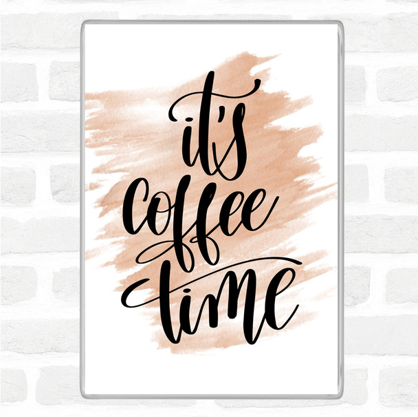 Watercolour It's Coffee Time Quote Magnet