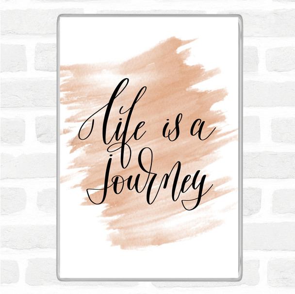 Watercolour Life Is A Journey Quote Magnet