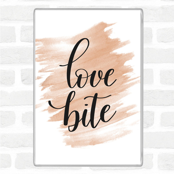 Watercolour Love Bite Quote Magnet