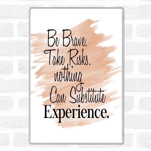 Watercolour Be Brave Quote Magnet