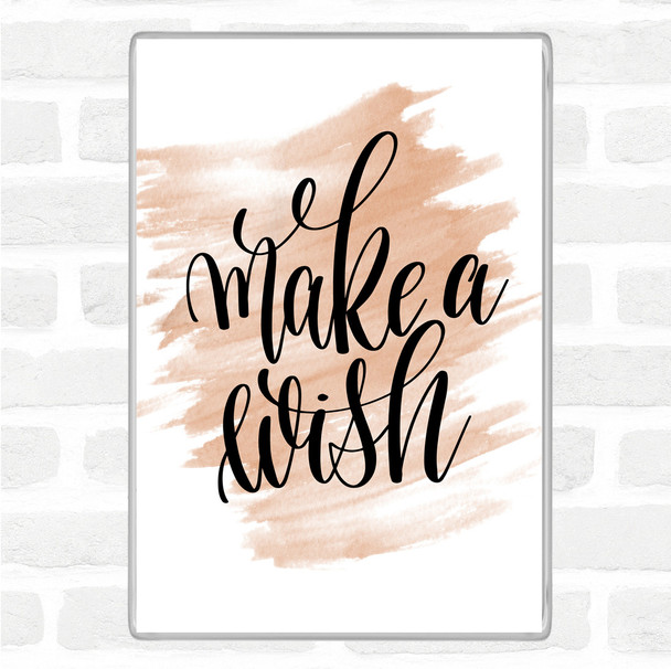Watercolour Make Wish Quote Magnet