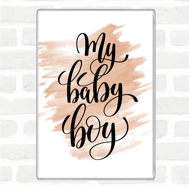 Watercolour My Baby Boy Quote Magnet