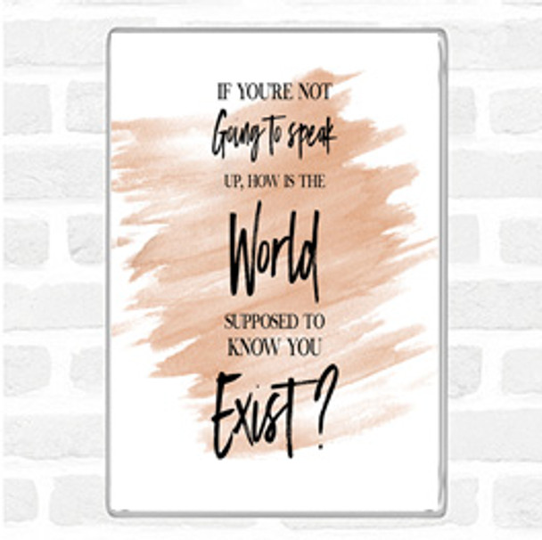 Watercolour Not Speaking Up Quote Magnet