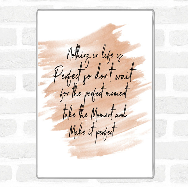 Watercolour Nothing Is Perfect Quote Magnet