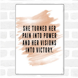 Watercolour Pain Into Power Quote Magnet