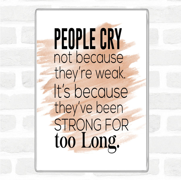Watercolour People Cry Quote Magnet