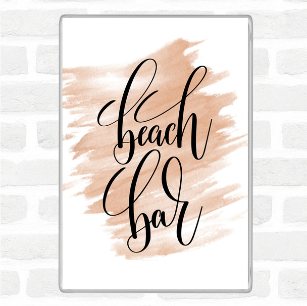 Watercolour Beach Bar Quote Magnet