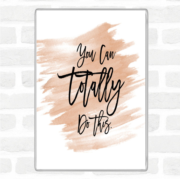Watercolour Totally Do This Quote Magnet