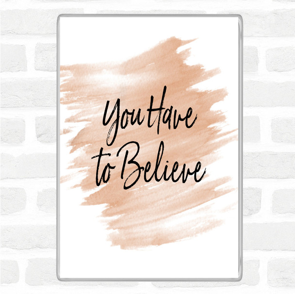 Watercolour You Have To Quote Magnet