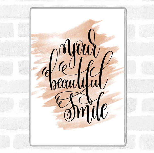 Watercolour Your Beautiful Smile Quote Magnet