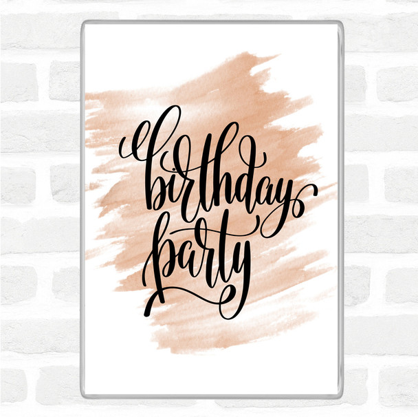 Watercolour Birthday Party Quote Magnet