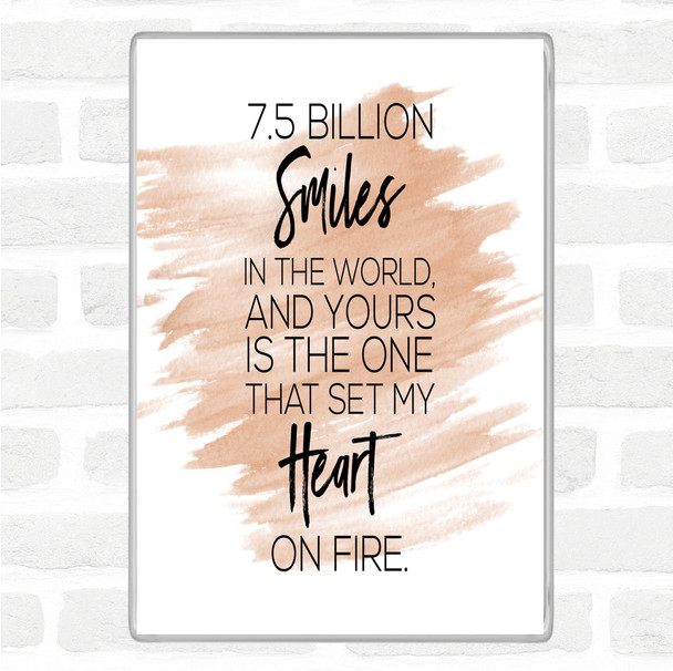 Watercolour 7.5 Billion Smiles Quote Magnet