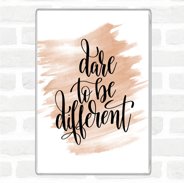 Watercolour Dare To Be Different Quote Magnet