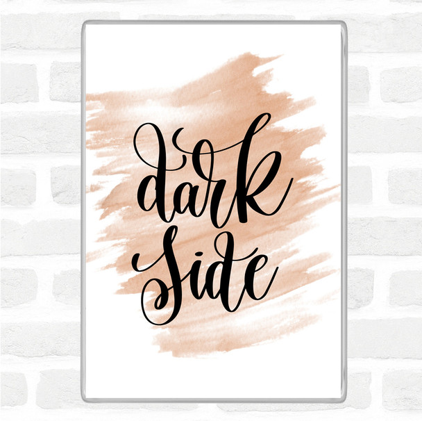 Watercolour Dark Side Quote Magnet